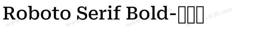 Roboto Serif Bold字体转换